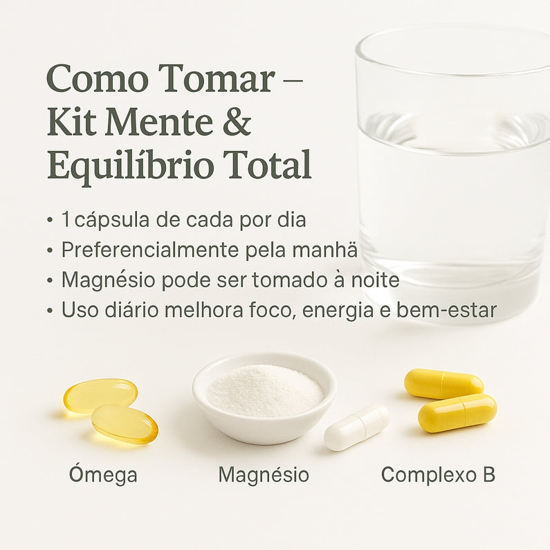 Kit Mente Equilíbrio Total - Ômega 3-6-9, Tri Magnésio + Inositol Relax e Complexo B
